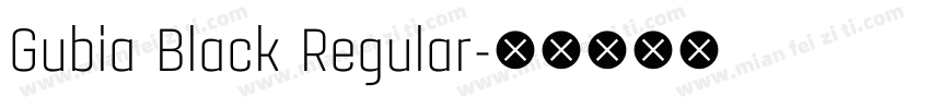 Gubia Black Regular字体转换